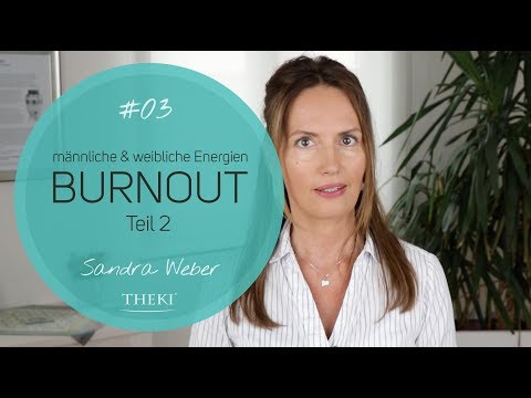The Connections of Burnout: Male & Female Energies - Part 2