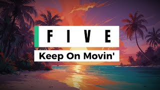 Five - Keep on Movin' (Lyrics)