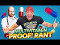 Proof That Multivitamins are NOT a Scam - RANT