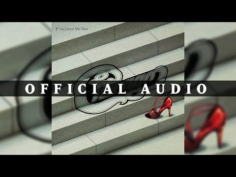 Chicago - If You Leave Me Now (Official Audio)