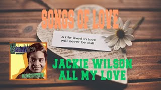 JACKIE WILSON - (YOU WERE MADE FOR) ALL MY LOVE