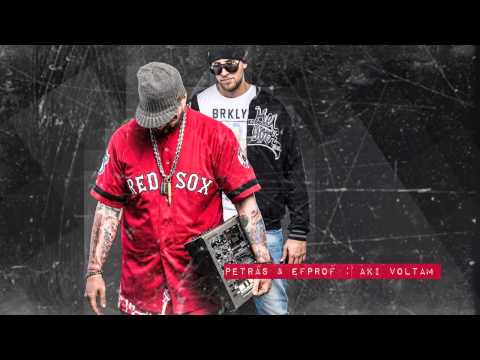 Petrás & Efprof   /   Aki voltam  / Official Audio