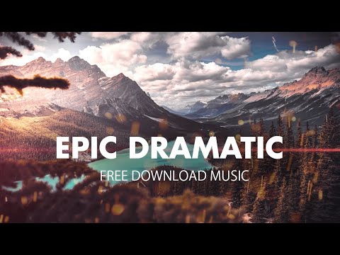 Epic Dramatic Cinematic Soundtrack | Royalty Free Download Music for Video