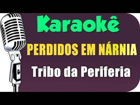 Perdidos Em Nárnia - Tribo da Periferia
