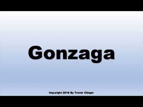 How To Pronounce Gonzaga
