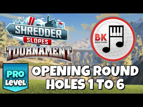 Holes 1 to 6 - PRO - Opening Round - Shredder Slopes Tournament | Grunberg Slopes | Golf Clash Guide