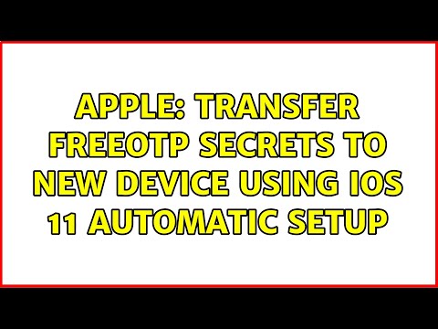 Apple: Transfer FreeOTP secrets to new device using iOS 11 Automatic Setup