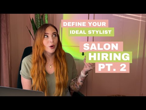 Defining your Ideal Stylist: Hiring Series Part Two -...