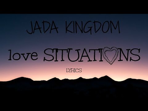 download lagu mp3 mp4 Love Situation Lyrics Jada Kingdom, download lagu Love Situation Lyrics Jada Kingdom gratis, unduh video klip Love Situation Lyrics Jada Kingdom