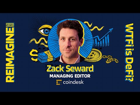REIMAGINE 2020 v3.0 - Zack Seward - CoinDesk - News To Me