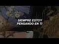 Selena & Pete Astudillo - Siempre Estoy Pensando en Ti (letra)