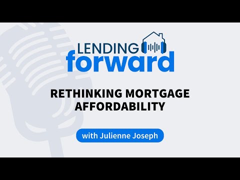Rethinking Mortgage Affordability with Julienne Joseph