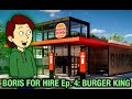 Boris For Hire 4 Burger King