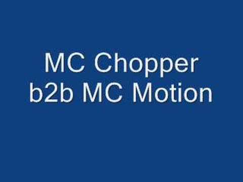 mc chopper b2b mc motion
