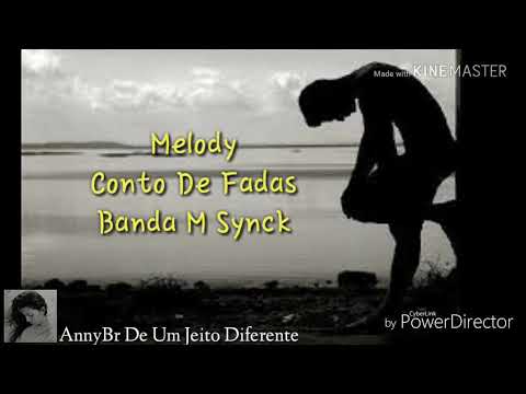 Melody Conto De Fadas Banda M Synck ( legendado )