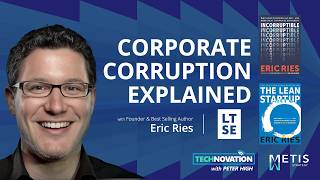 Why Good Companies Go Bad: Eric Ries on Corporate Corruption | Technovation 1063