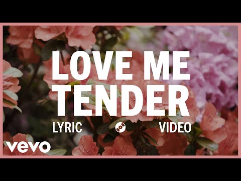 Elvis Presley - Love Me Tender (Official Lyric Video)