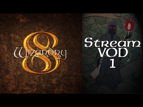 Stream Play - Wizardry 8 - 01 Humble Beginnings (Part 1 of 2)