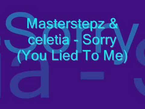 Masterstepz & celetia - Sorry (You Lied To Me)