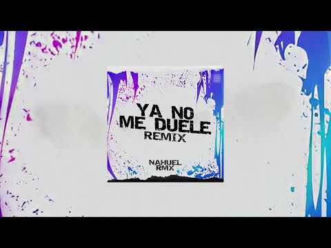 YA NO ME DUELE :,( - BAUTI MASCIA, CELE ARRABAL MIX, NAHUEL RMX | REMIX FIESTERO