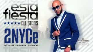 Esta Fiesta AllStars - 2Nyce Feat. Fito Blanko, Fulanito, Sito Rocks