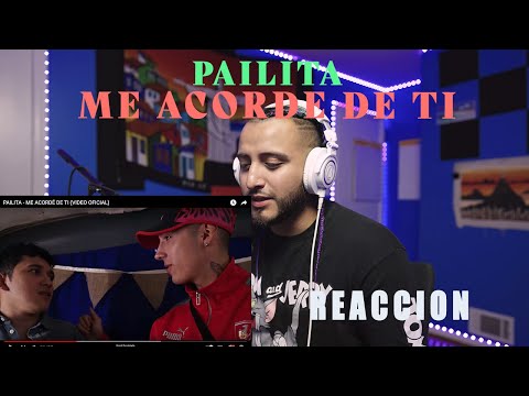 Artista Urbano Reacciona A PAILITA - ME ACORDÉ DE TI (VIDEO OFICIAL)