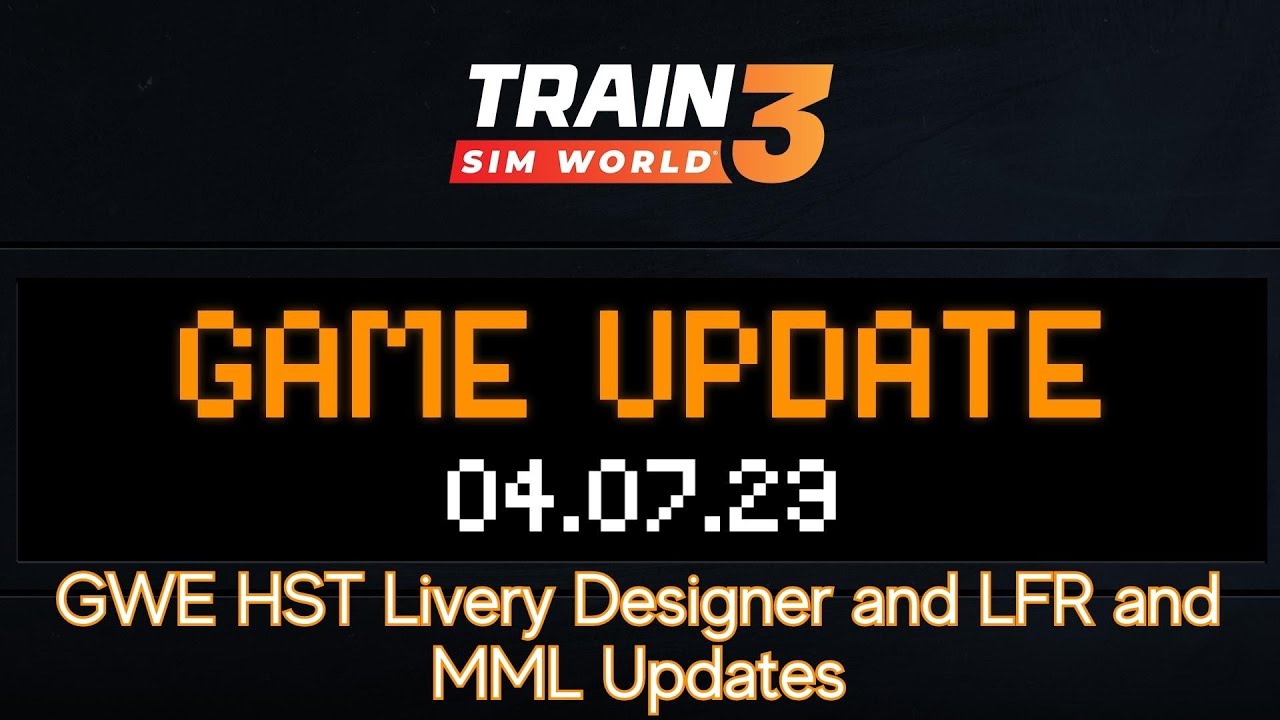 July 4th Update Patch Notes - News - Train Sim World 3