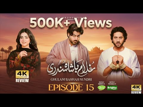 Ghulam Bashah Sundri Episode 15 [Subtitles] 25th Feb 26 | Digitally Brighto Paints | HD Drama Review