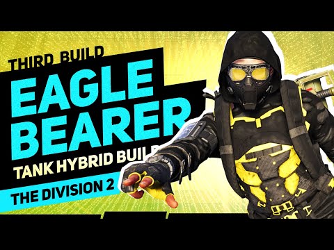 The Division 2 - Eagle Bearer - Tank Hybrid Build for PVE