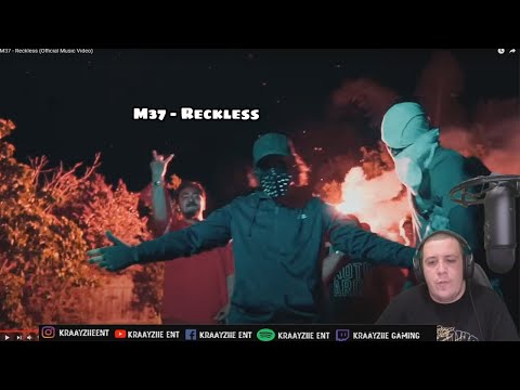 Kraayziie Reacts To M37 - Reckless