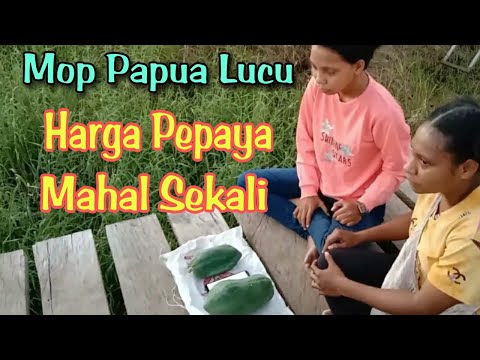 mop-papua-cerita-lucu-terbaru-2021-abe-kira-beli-biji-pepaya
