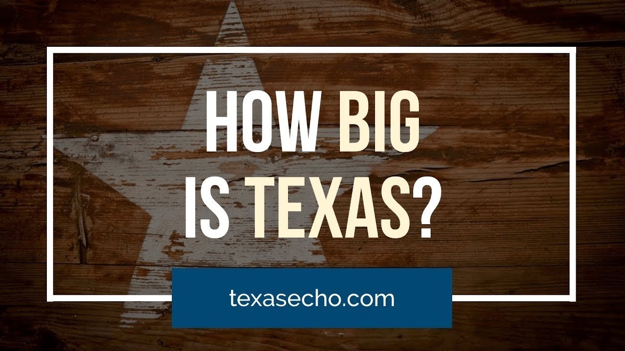How Big is Texas?