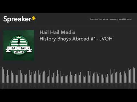 History Bhoys Abroad #1- JVOH