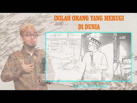 Inilah Orang Yang Paling Merugi Di Dunia - Ustadz Adi Hidayat