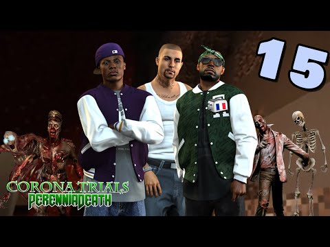 PerenniaDeath Corona Trials - Episode 15 - The French Toaster Gang