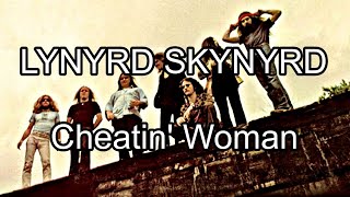 LYNYRD SKYNYRD - Cheatin&#39; Woman (Lyric Video)