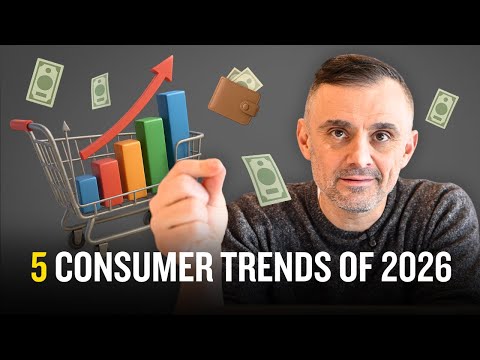 5 Consumer Trends That Will Define 2026: What's Next in Social Media & More | GaryVee