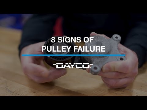 Dayco – Top 8 Signs of Pulley Failure