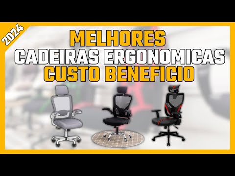 Qual a melhor cadeira ergonômica custo beneficio 2024? Top 3 Melhores Cadeiras Ergonômicas de 2024