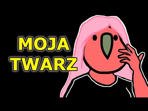 MOJA TWARZ
