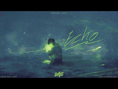 DXRIW - Echo Feat. 34PP (Official Visualizer)
