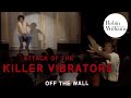 Off The Wall: Attack of the Killer Vibrators