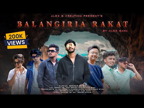 Balangiria Rakat | Official Music Video | Full Video |  Sambalpuri Rap Song | Alex B Creation