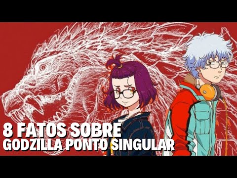 8 FATOS SOBRE GODZILLA PONTO SINGULAR (Anime Netflix)