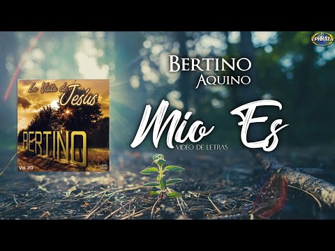 Bertino Aquino | Mio Es (Video de Letras)