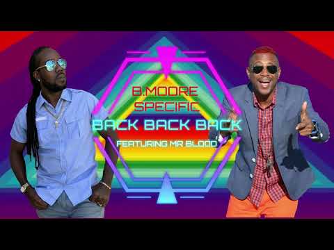 B Moore Specific x Mr Blood - Back Back Back  (Afrocomb Riddim) [2022]