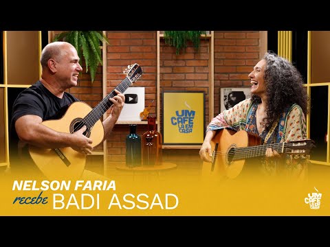 Badi Assad e Nelson Faria | Um Café Lá Em Casa