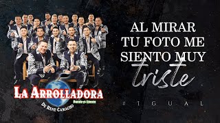 (LETRA) ¨IGUAL¨ - La Arrolladora Banda El Limón De René Camacho (Lyric Video)