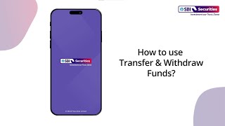 How to use Transfer & Withdraw Funds through SBI Securities App?