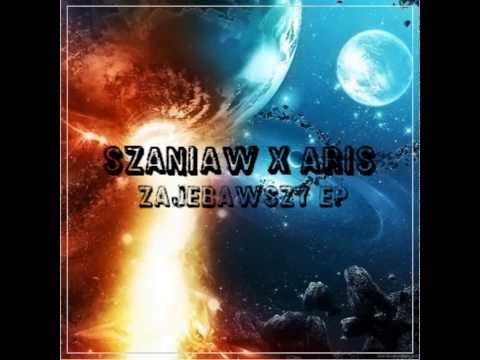 Aris x Szaniaw - 01. Intro [Zajebawszy EP] [Muz.Bob Air]